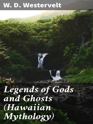 cover image of Legends of Gods and Ghosts (Hawaiian Mythology)